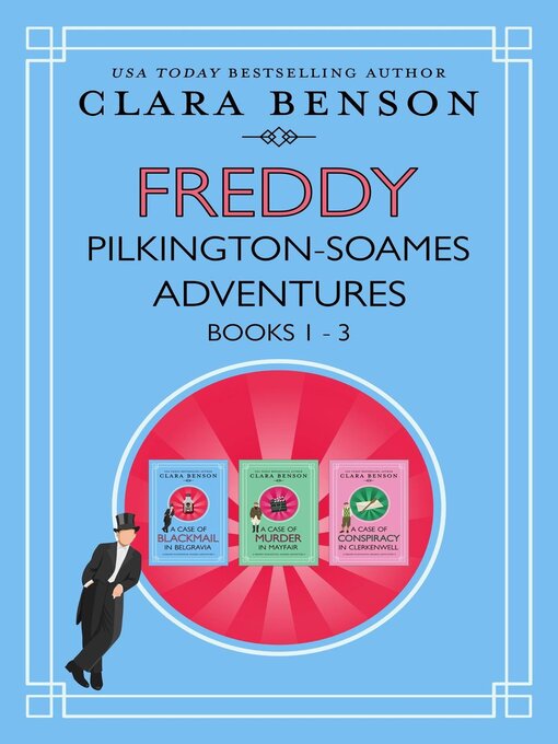 Title details for Freddy Pilkington-Soames Adventures Books 1-3 by Clara Benson - Available